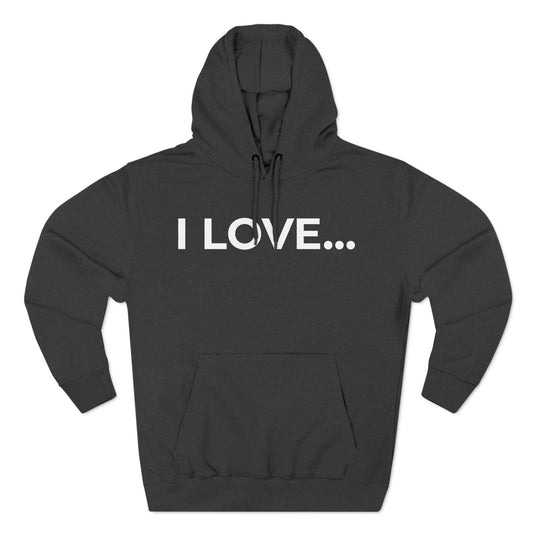 I Love ... Hoodie